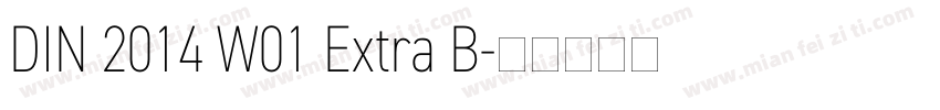 DIN 2014 W01 Extra B字体转换